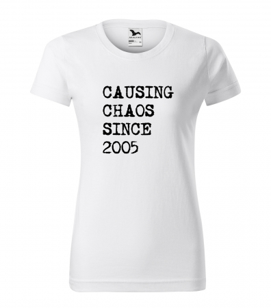 Tricouri cadou 20 ani - Tricou personalizat 20 ani, Causing Chaos Since