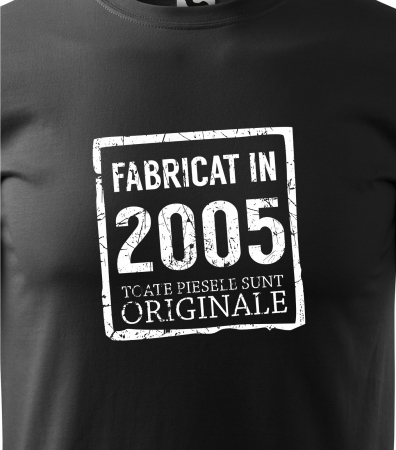 Tricou personalizat 20 ani, Fabricat In [1]