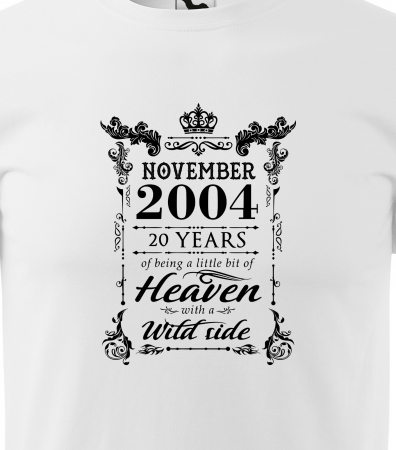 Tricou personalizat 21 ani, Im HEAVEN with a WILD side [1]