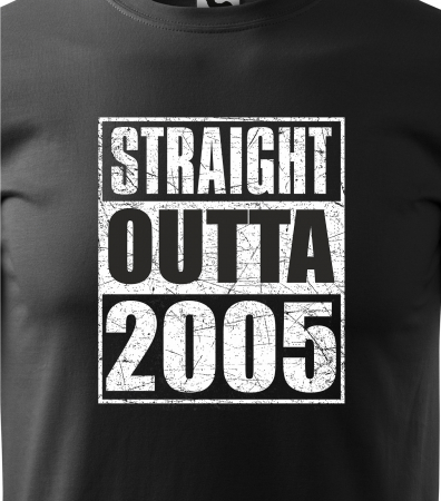 Tricou personalizat 20 ani, STRAIGHT outta [1]