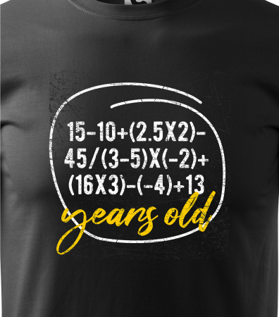 Tricou personalizat 30 ani, Impossible MATH equation [1]