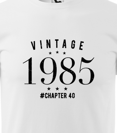 Tricou personalizat 40 ani, VINTAGE chapter [1]