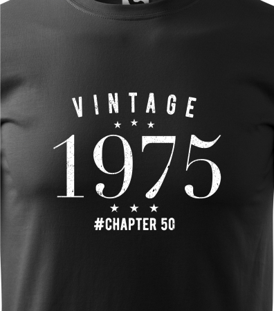 Tricou personalizat 50 ani, VINTAGE chapter [1]