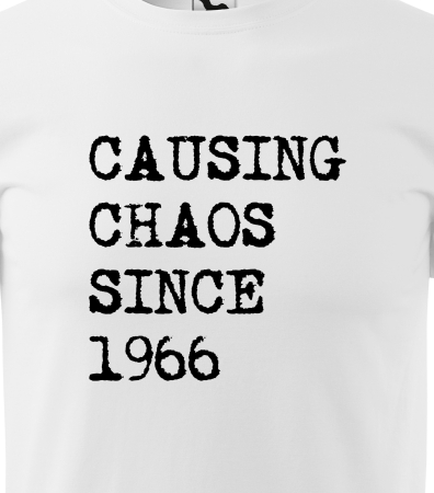 Tricou personalizat 60 ani, Causing Chaos Since [1]