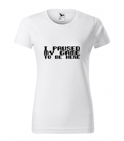 Tricouri gameri - Tricou personalizat pentru cei pasionati de gaming, cadoul perfect, I Paused My Game To Be Here