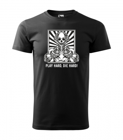 Tricouri gameri - Tricou personalizat pentru cei pasionati de gaming, cadoul perfect, Play Hard - Die Harder