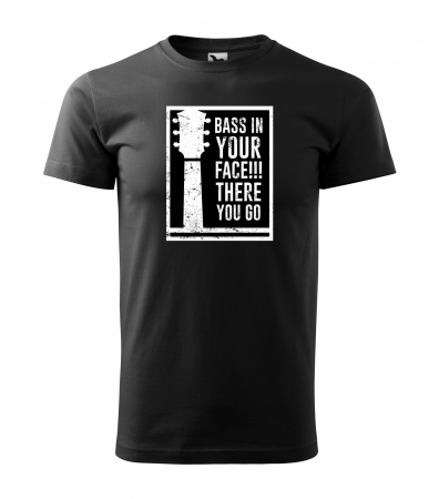 Tricouri music is life - Tricou personalizat pentru cei pasionati de muzica, cadoul perfect, Bass in Your Face