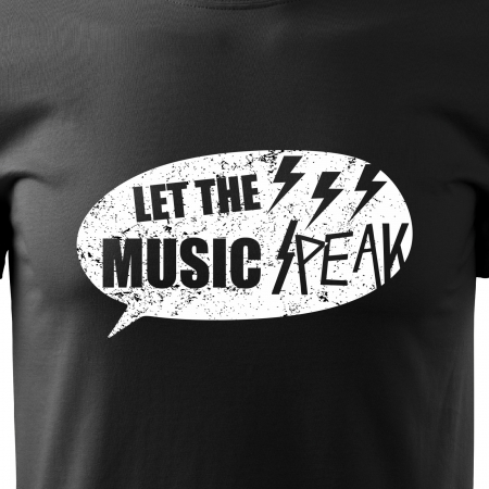 Tricou personalizat pentru cei pasionati de muzica, cadoul perfect, Let The Music Speak [1]