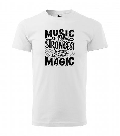 Tricouri music is life - Tricou personalizat pentru cei pasionati de muzica, cadoul perfect, Music is The Strongest Form of Magic