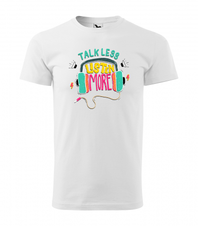 Tricouri music is life - Tricou personalizat pentru cei pasionati de muzica, cadoul perfect, Talk Less, Listen More