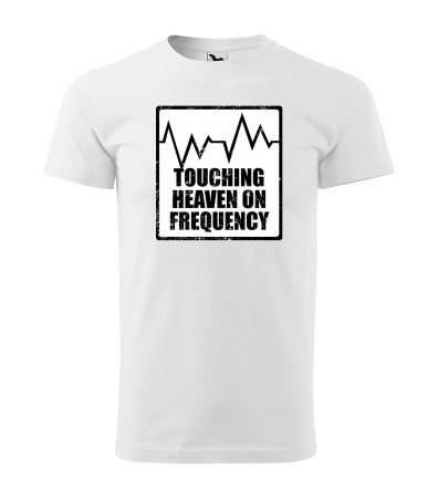 Tricouri music is life - Tricou personalizat pentru cei pasionati de muzica, cadoul perfect, Touching Heaven On Frequency