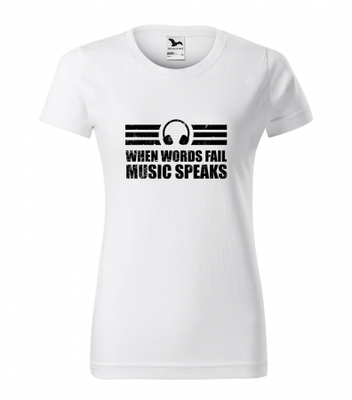 Tricouri music is life - Tricou personalizat pentru cei pasionati de muzica, cadoul perfect, Words Fail, Music Speaks