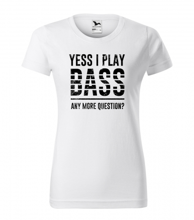 Tricouri music is life - Tricou personalizat pentru cei pasionati de muzica, cadoul perfect, Yes, i Play Bass
