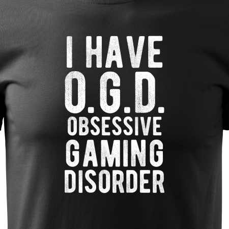 Tricou personalizat pentru gameri, cadoul perfect, I Have Obsesive Gaming Disorder [1]