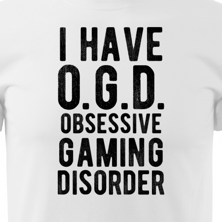 Tricou personalizat pentru gameri, cadoul perfect, I Have Obsesive Gaming Disorder [1]
