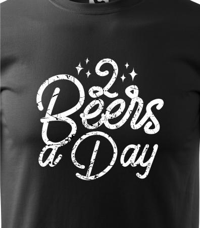 Tricou personalizat pentru petrecareti, cadoul perfect, 2 Beers a Day [1]