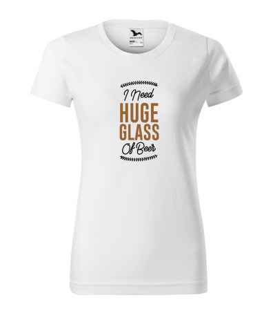 Mesaje petrecere - Tricou personalizat pentru petrecareti, cadoul perfect, I Need a Huge Glass of Beer