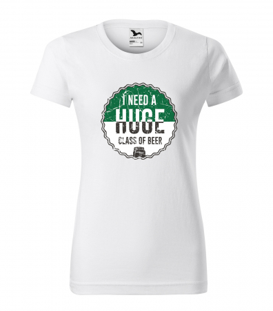 Tricouri cu mesaj - Tricou personalizat pentru petrecareti, cadoul perfect, I Need a HUGE Glass of Beer