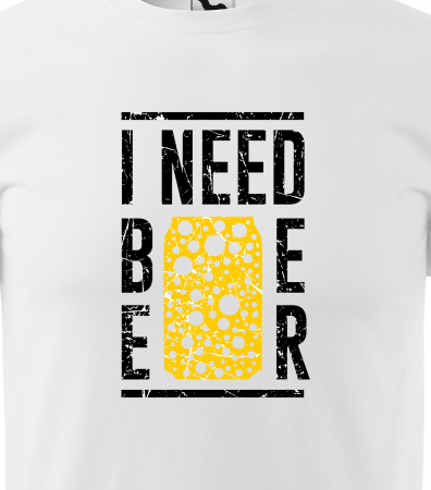 Tricou personalizat pentru petrecareti, cadoul perfect, I Need More Beer [1]