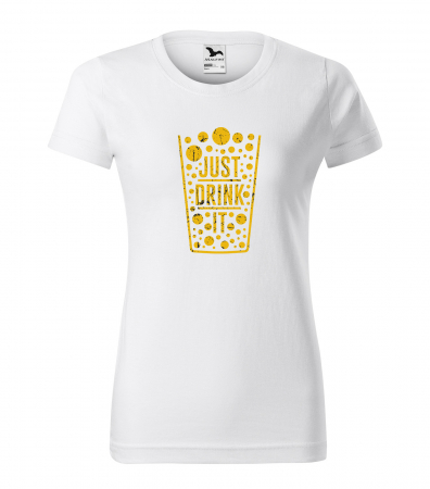 Mesaje petrecere - Tricou personalizat pentru petrecareti, cadoul perfect, Just Drink It
