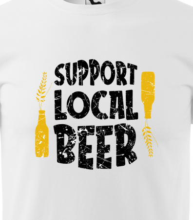 Tricou personalizat pentru petrecareti, cadoul perfect, Support Local Beer [1]