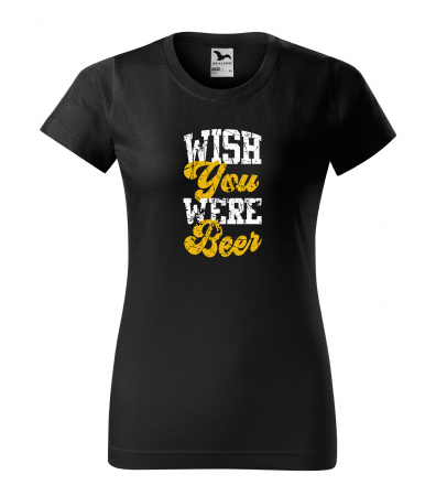 Mesaje petrecere - Tricou personalizat pentru petrecareti, cadoul perfect, Wish You Were Beer