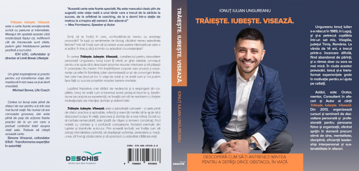 TRĂIEȘTE.  IUBEȘTE.  VISEAZĂ. - DESCOPERĂ CUM SĂ-ȚI  ANTRENEZI MINTEA PENTRU A  DEPĂȘI ORICE OBSTACOL ÎN VIAȚĂ [2]