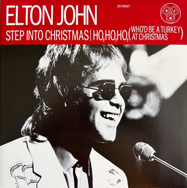 Elton John - Step Into Christmas / Ho, Ho, Ho (Who’d Be A Turkey At Christmas) (Red) [1]