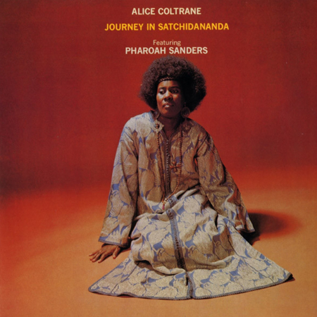 Alte Genuri - Alice Coltrane Featuring Pharoah Sanders - Journey In Satchidananda