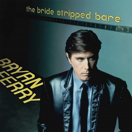 Viniluri - Bryan Ferry - The Bride Stripped Bare