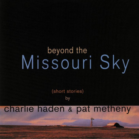 Viniluri - Charlie Haden & Pat Metheny - Beyond The Missouri Sky (Short Stories)