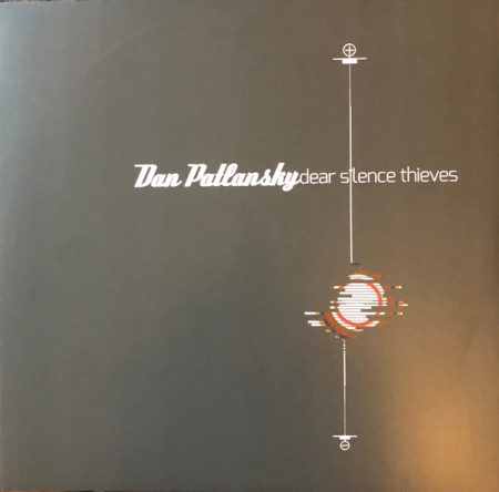 Viniluri - Dan Patlansky - Dear Silence Thieves