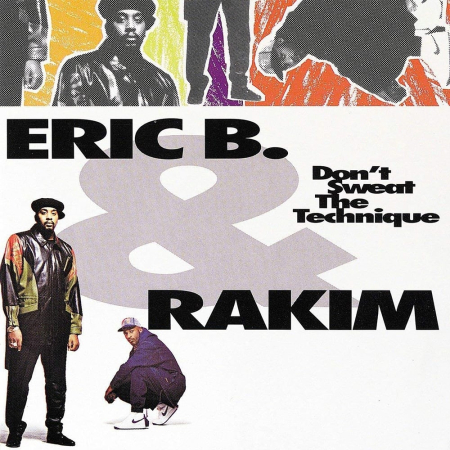 Hip Hop - Eric B. & Rakim - Don't Sweat The Technique