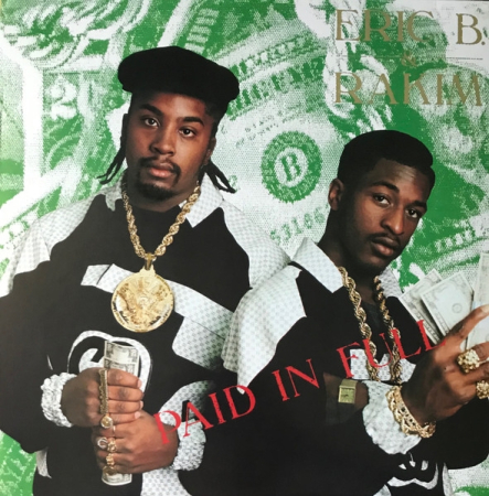 Hip Hop - Eric B. & Rakim - Paid In Full