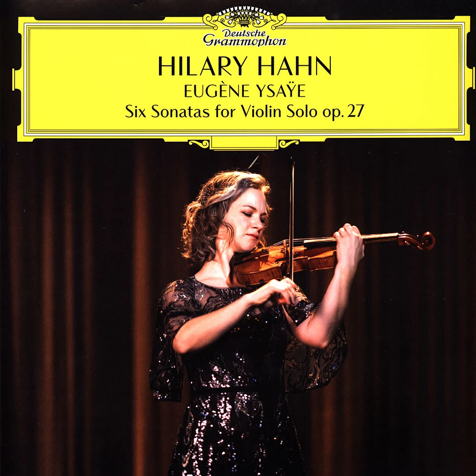 Viniluri - Hilary Hahn & Eugène Ysaÿe - Six Sonatas For Violin Solo Op. 27
