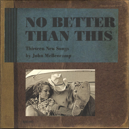 Viniluri - John Mellencamp - No Better Than This