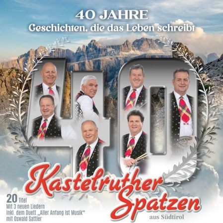 Viniluri - Kastelruther Spatzen - 40 Jahre - Geschichten, Die Das Leben Schreibt