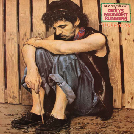 Viniluri - Kevin Rowland & Dexys Midnight Runners - Too-Rye-Ay