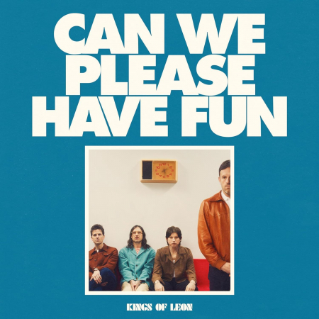 Rock - Kings Of Leon – Can We Please Have Fun