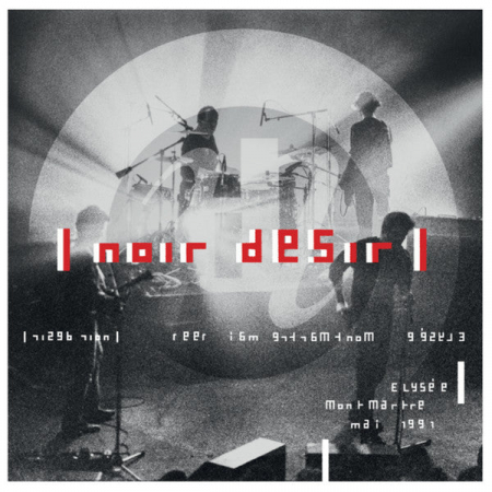 Viniluri - Noir Désir - Elysée Montmartre Mai 1991
