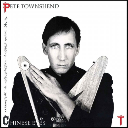 Rock - Pete Townshend - All The Best Cowboys Have Chinese Eyes