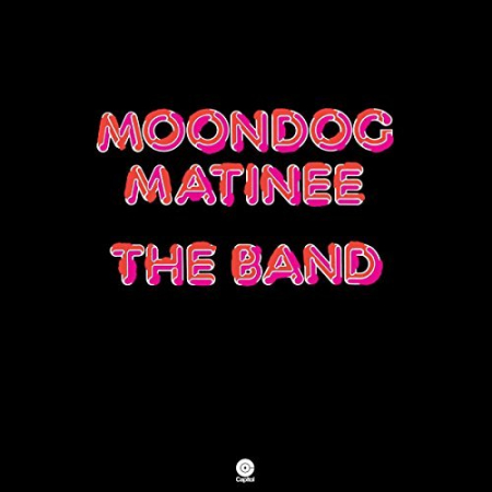 Rock - The Band - Moondog Matinee