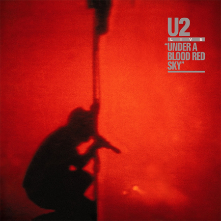 Viniluri - U2 - Under A Blood Red Sky (Live Recording)