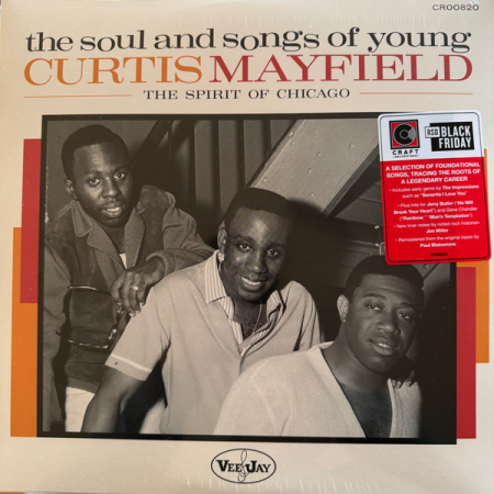 Viniluri - The Soul And Songs Of Young Curtis Mayfield: The Spirit Of Chica