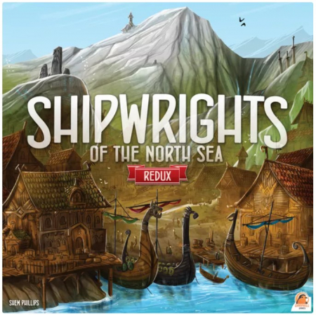Jocuri - Shipwrights of the North Sea: Redux (Limba Engleza)