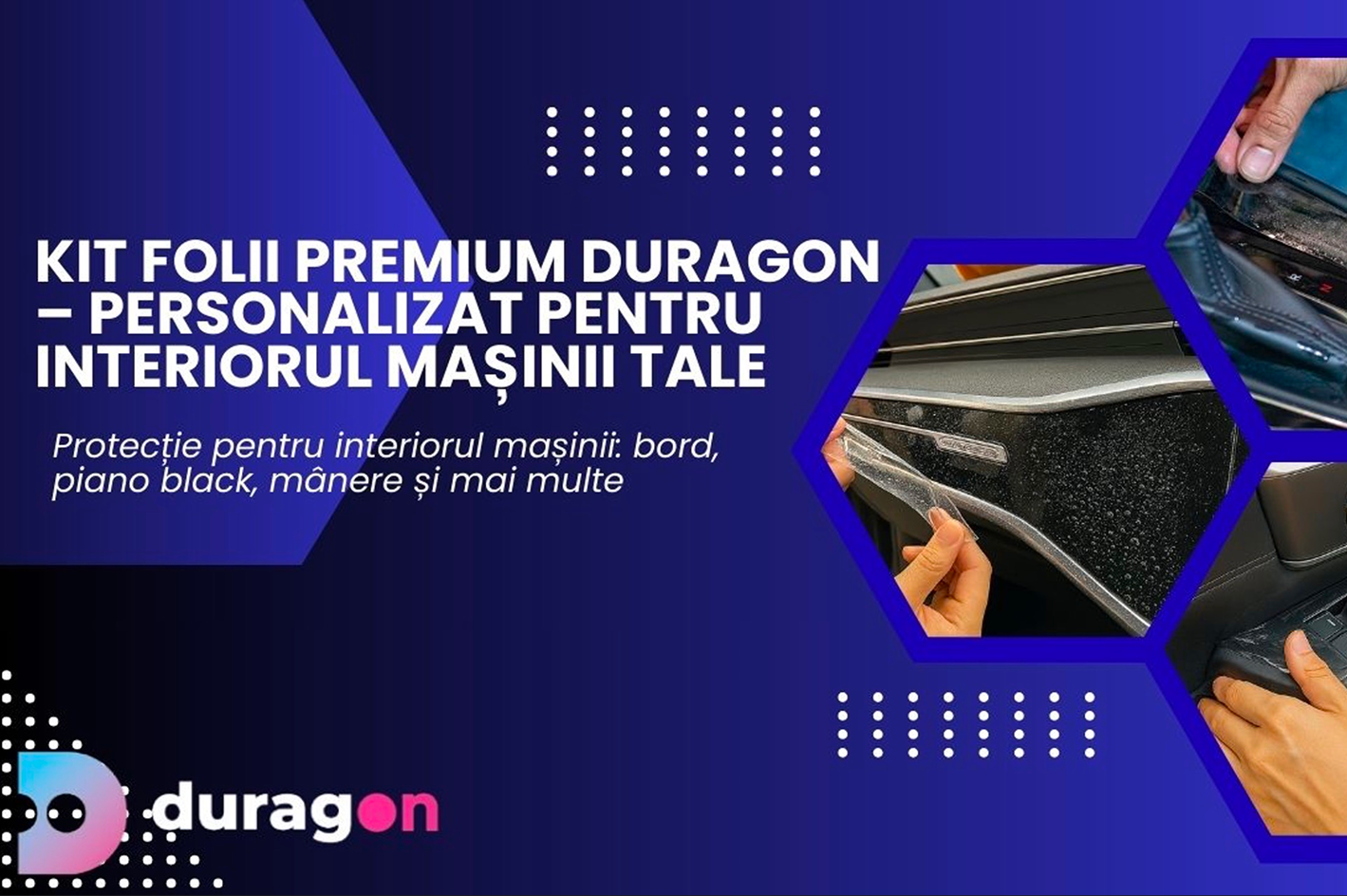 Folie de protecție premium Duragon pentru interiorul mașinii – protejează fiecare detaliu