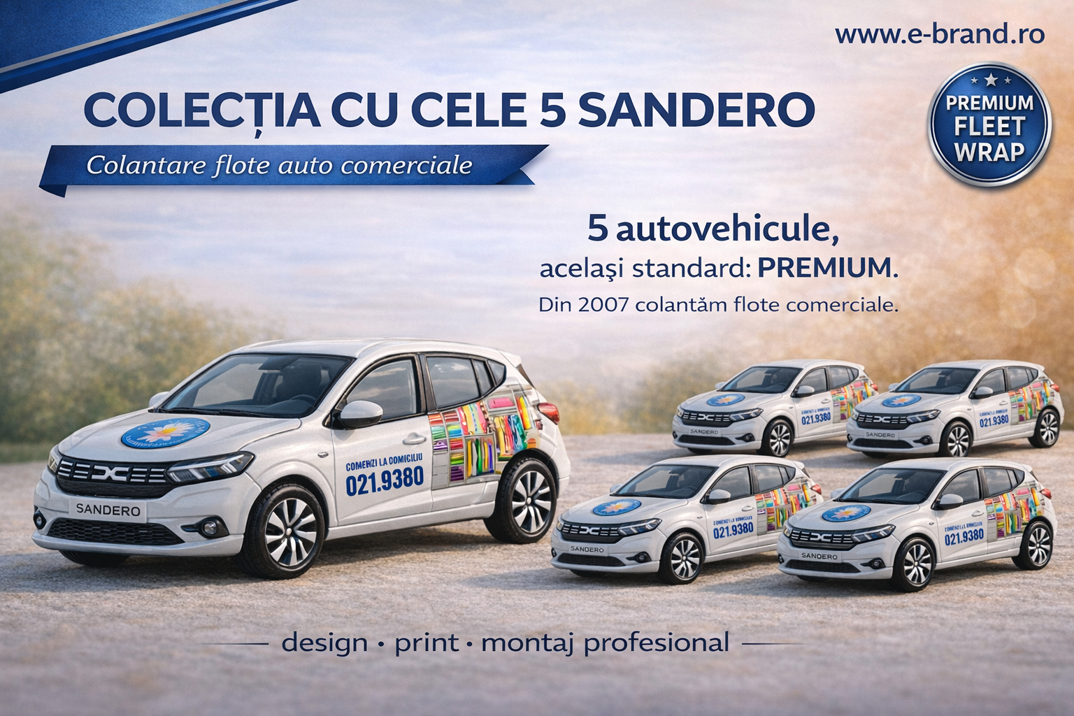Colecția cu cele 5 Sandero – colantare flotă auto comercială pentru NUFĂRUL SA