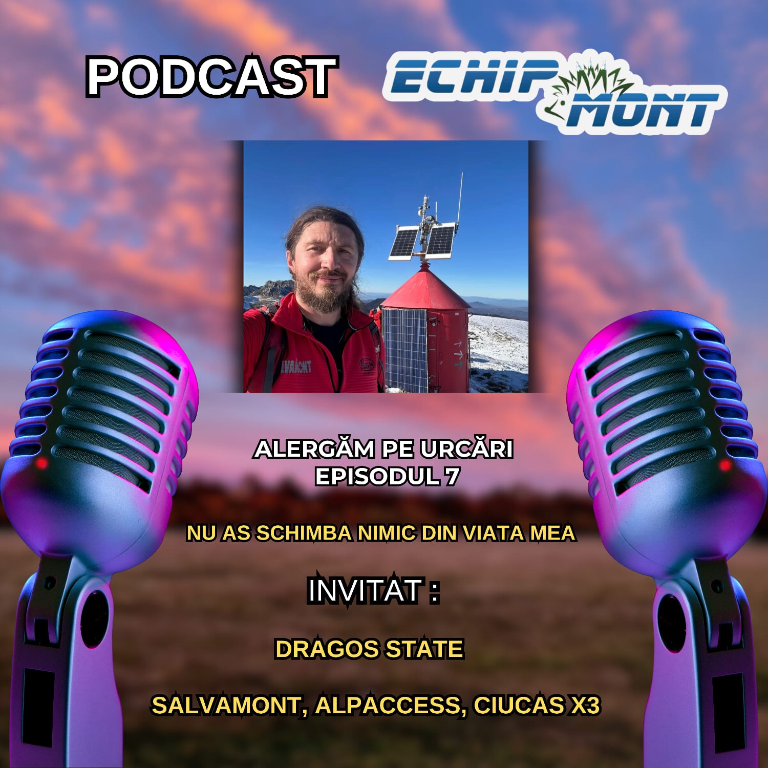 Alergăm pe Urcări podcast #7 | Dragoș State: Nu aș schimba nimic din viața mea!