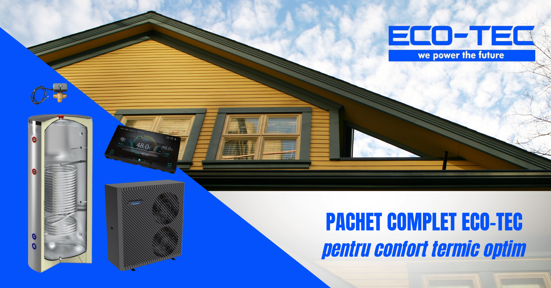 Pachet complet Eco-Tec pentru confort termic optim.
