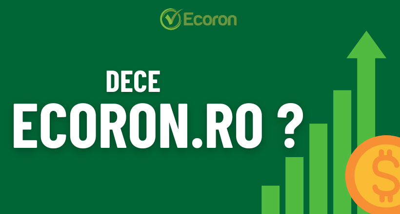 DECE SĂ ALEGI ECORON.RO ?
